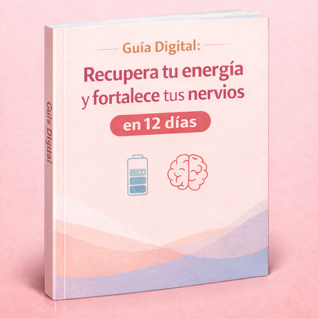 Guía Digital: Recupera tu energía y fortalece tus nervios en 12 días